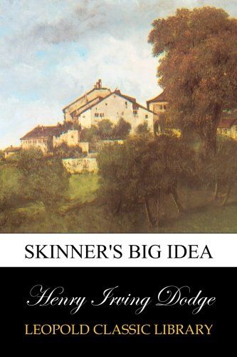 Skinner's big idea