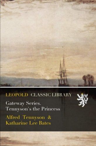 Gateway Series. Tennyson's the Princess