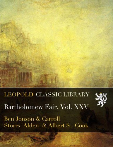 Bartholomew Fair, Vol. XXV