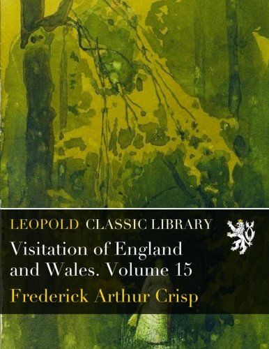 Visitation of England and Wales. Volume 15