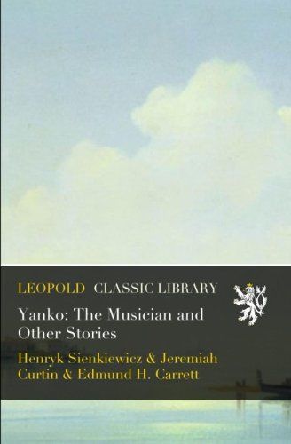 Yanko: The Musician and Other Stories