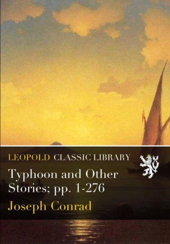Typhoon and Other Stories; pp. 1-276