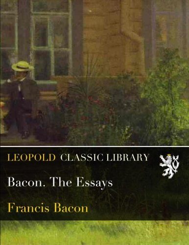 Bacon. The Essays