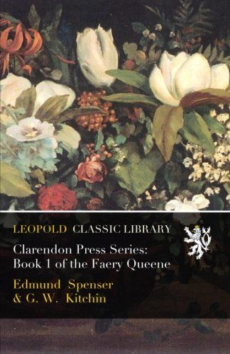 Clarendon Press Series: Book 1 of the Faery Queene
