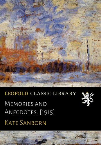 Memories and Anecdotes. [1915]
