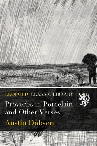 Proverbs in Porcelain and Other Verses