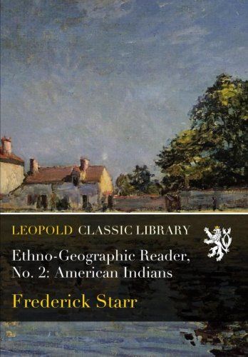Ethno-Geographic Reader, No. 2: American Indians