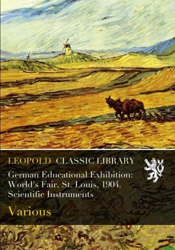 German Educational Exhibition: World's Fair, St. Louis, 1904. Scientific Instruments
