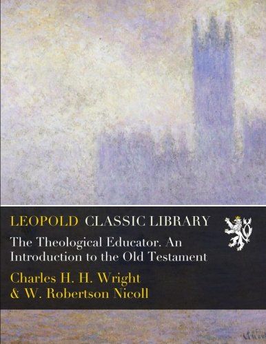 The Theological Educator. An Introduction to the Old Testament