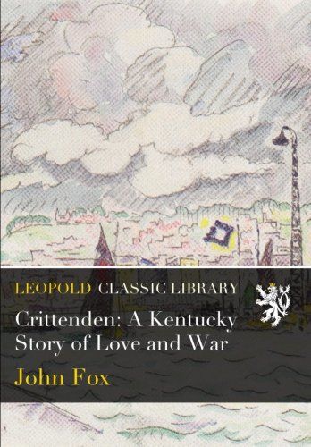 Crittenden: A Kentucky Story of Love and War