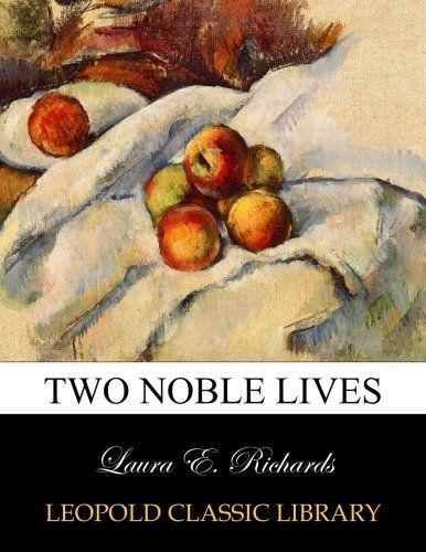 Two noble lives