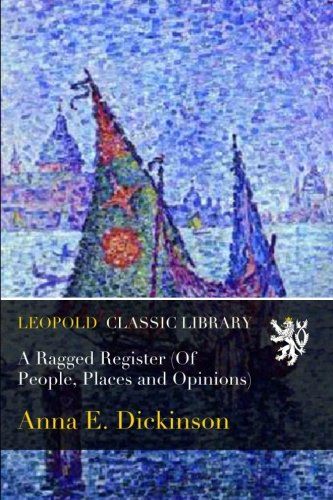 A Ragged Register (Of People, Places and Opinions)