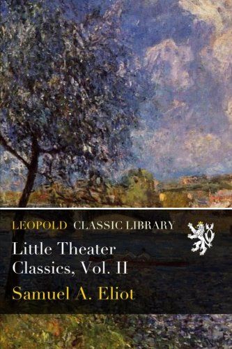 Little Theater Classics, Vol. II