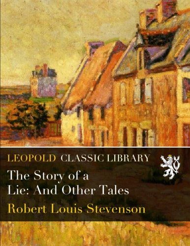 The Story of a Lie: And Other Tales