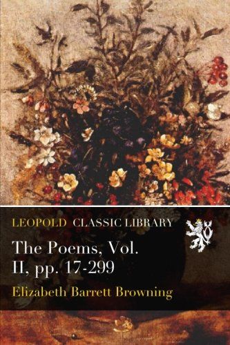 The Poems, Vol. II, pp. 17-299