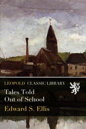 Tales Told Out of School