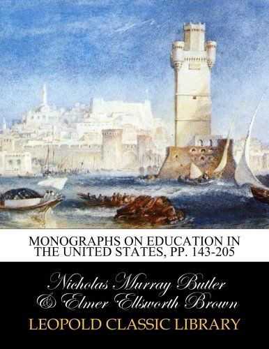 Monographs on education in the United States, pp. 143-205