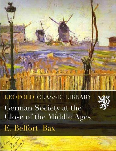 German Society at the Close of the Middle Ages