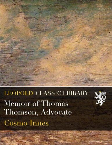 Memoir of Thomas Thomson, Advocate