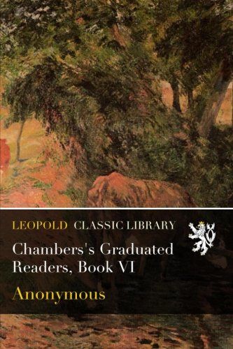 Chambers's Graduated Readers, Book VI