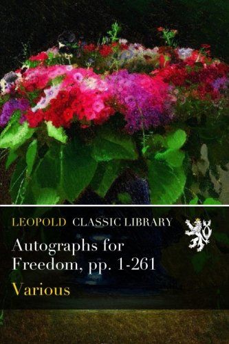 Autographs for Freedom, pp. 1-261