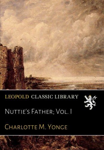 Nuttie's Father; Vol. I