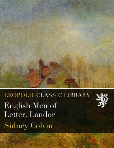 English Men of Letter. Landor