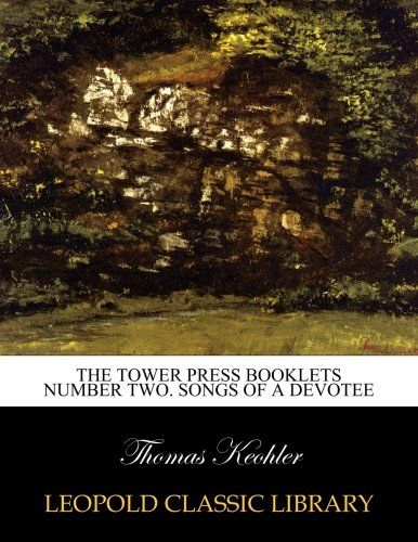 The tower press booklets number two. Songs of a devotee
