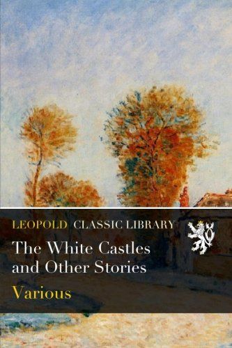 The White Castles and Other Stories