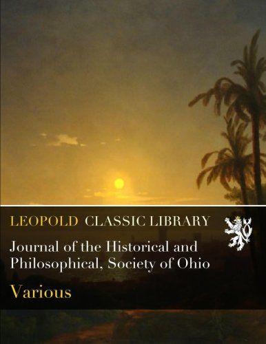 Journal of the Historical and Philosophical, Society of Ohio