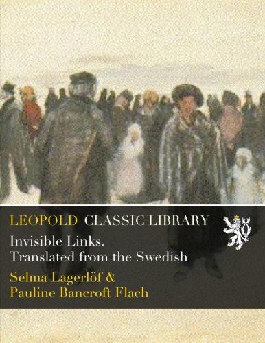 Invisible Links. Translated from the Swedish