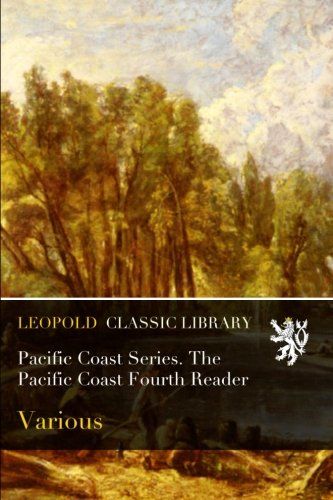 Pacific Coast Series. The Pacific Coast Fourth Reader
