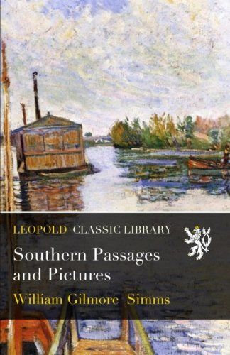 Southern Passages and Pictures