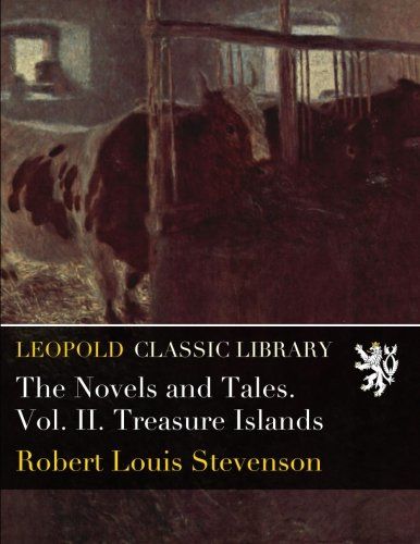 The Novels and Tales. Vol. II. Treasure Islands