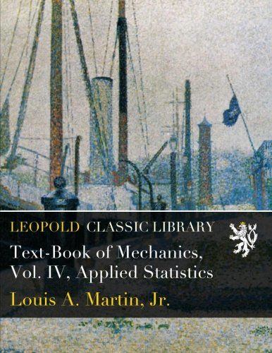 Text-Book of Mechanics, Vol. IV, Applied Statistics