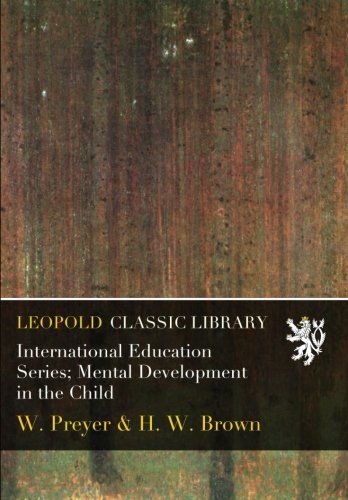 International Education Series; Mental Development in the Child