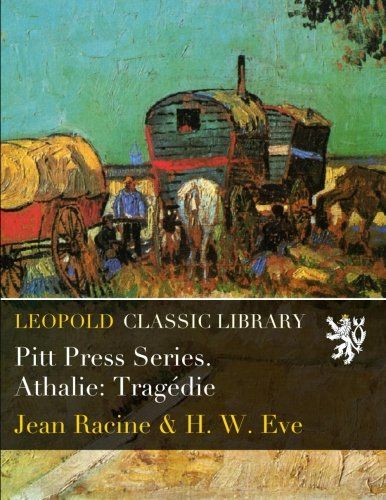 Pitt Press Series. Athalie: Tragédie (French Edition)
