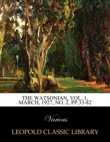 The Watsonian, Vol. 1, March, 1927, No. 2, pp.33-82