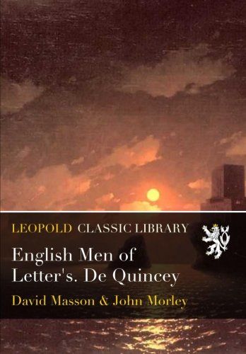 English Men of Letter's. De Quincey