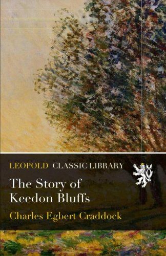 The Story of Keedon Bluffs