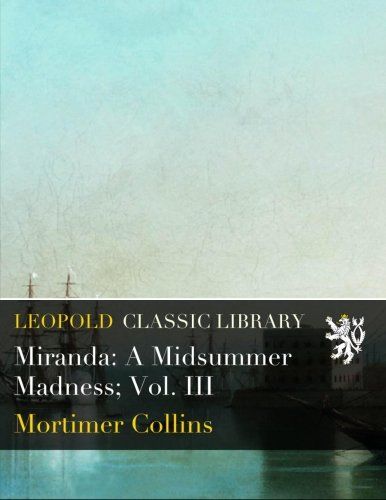 Miranda: A Midsummer Madness; Vol. III