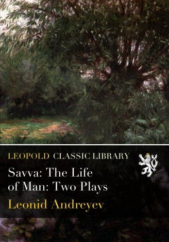 Savva: The Life of Man: Two Plays