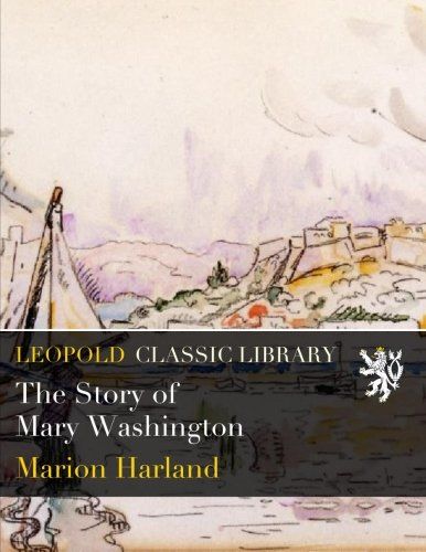 The Story of Mary Washington