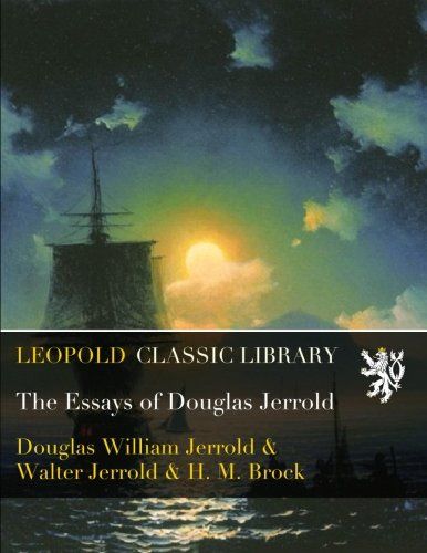 The Essays of Douglas Jerrold