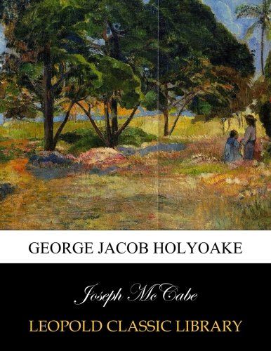 George Jacob Holyoake