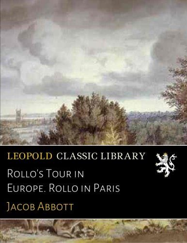 Rollo's Tour in Europe. Rollo in Paris