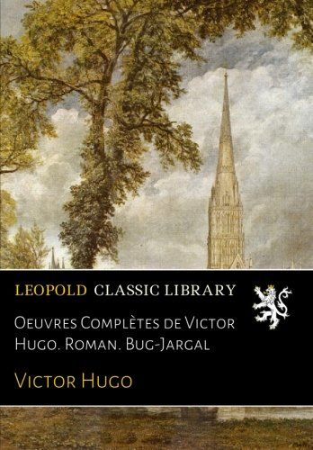 Oeuvres Complètes de Victor Hugo. Roman. Bug-Jargal