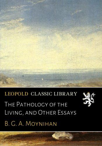 The Pathology of the Living, and Other Essays