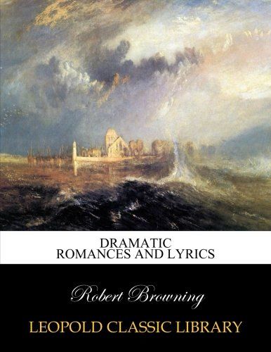 Dramatic romances and lyrics
