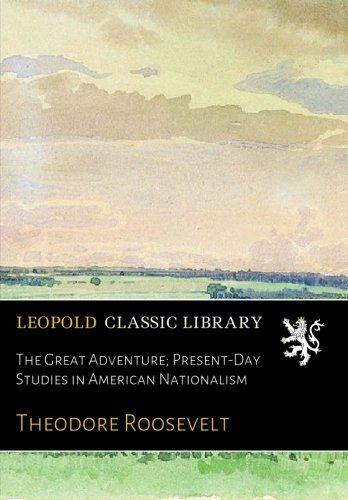 The Great Adventure; Present-Day Studies in American Nationalism